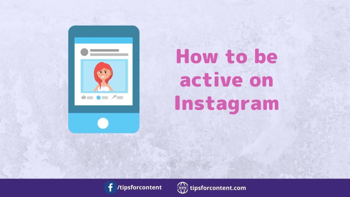 How to be active on Instagram