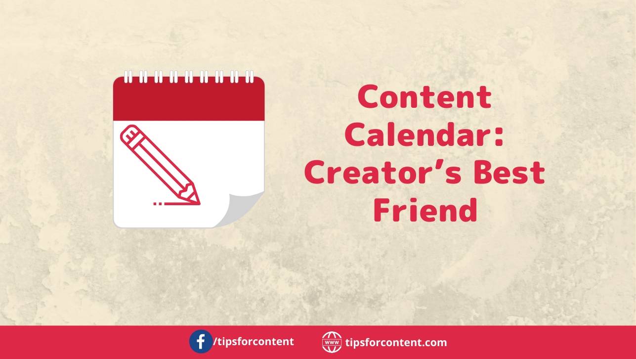 Content Calendar: Creator s Best Friend Content Creation Tips